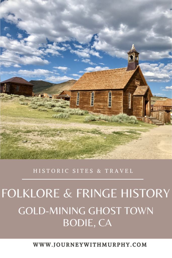 Gold Rush Ghost Town – Bodie  California State Capitol Museum