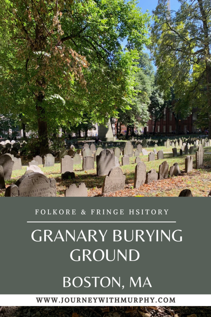 Granary Burying Ground (Boston, MA) - Journey With Murphy